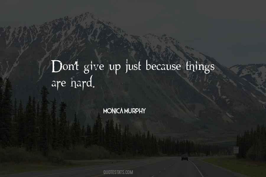 Just Don't Give Up Quotes #605251