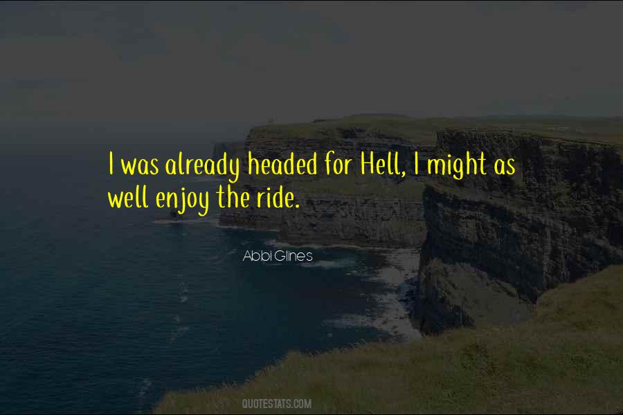 Just Enjoy The Ride Quotes #717910