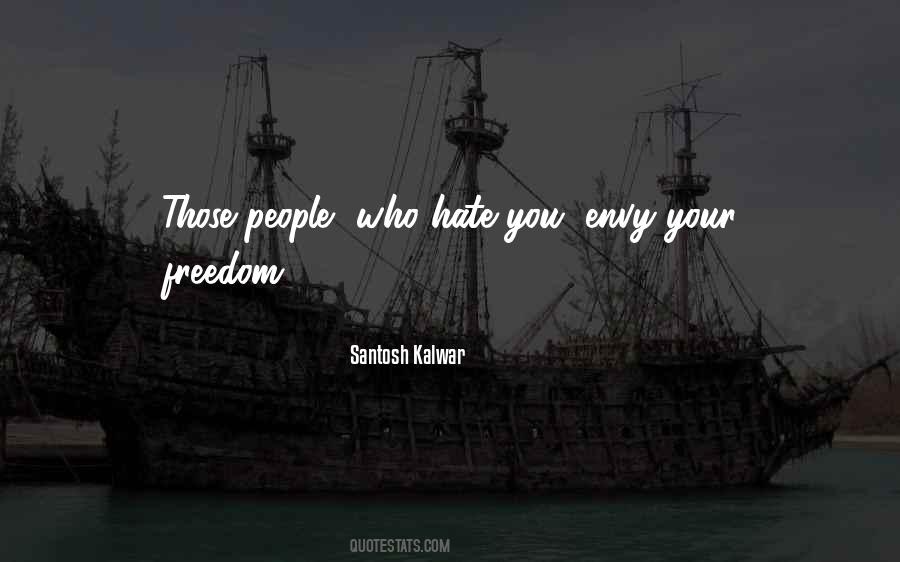Quotes About Envy And Hate #1526630