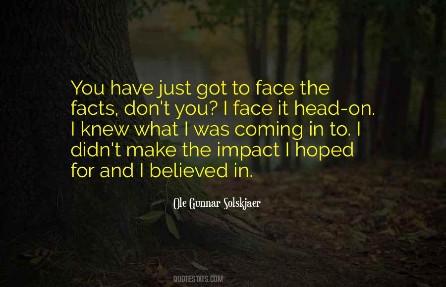 Just Face It Quotes #5654