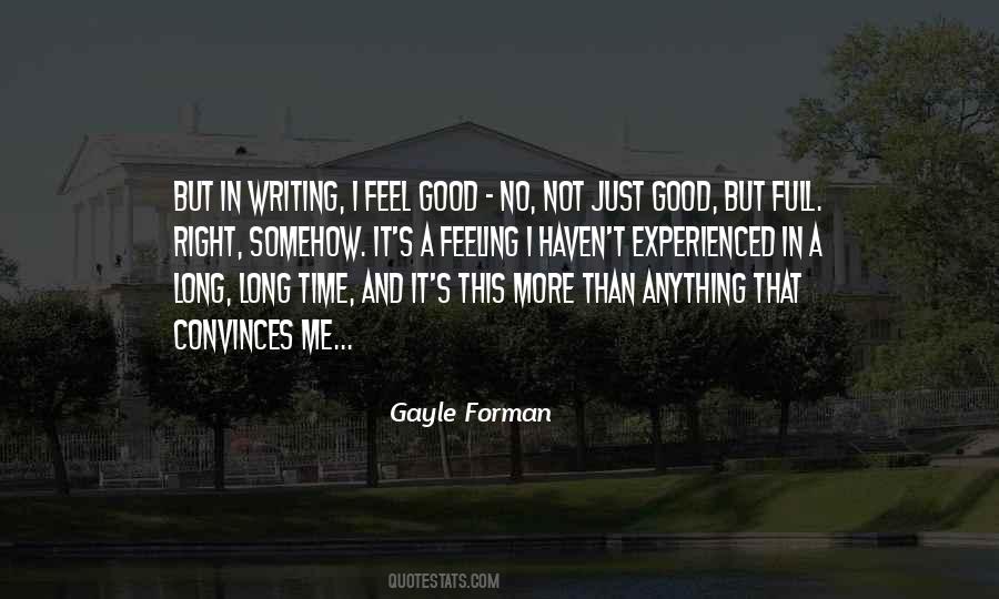 Just Feeling Good Quotes #1081986
