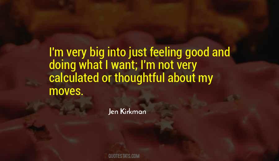 Just Feeling Good Quotes #1500619