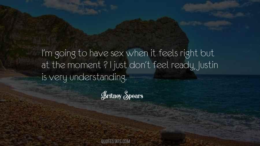 Just Feels Right Quotes #617829