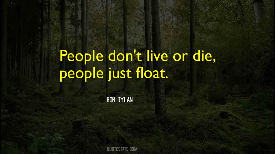 Just Float Quotes #111795