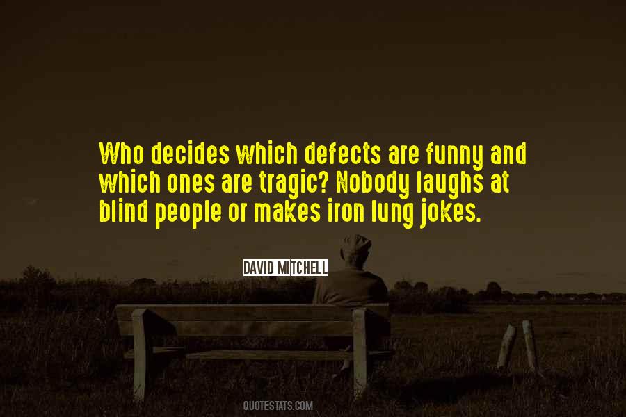 Just For Laughs Funny Quotes #318029