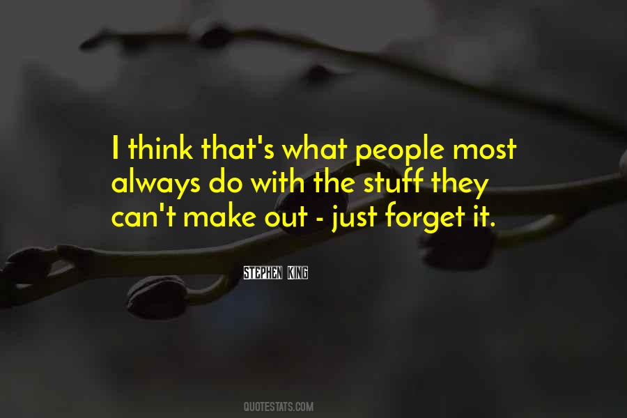 Just Forget It Quotes #1302652