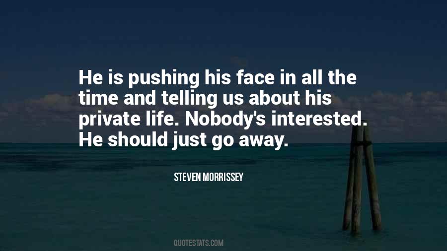 Just Go Away Quotes #510984