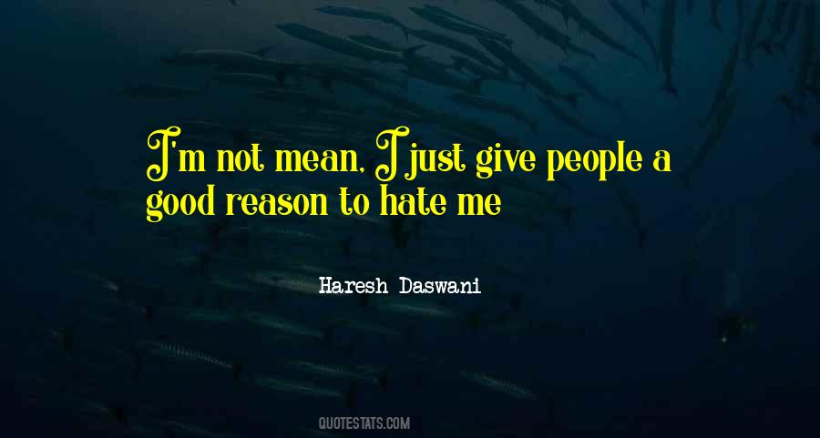 Just Hate Me Quotes #552847