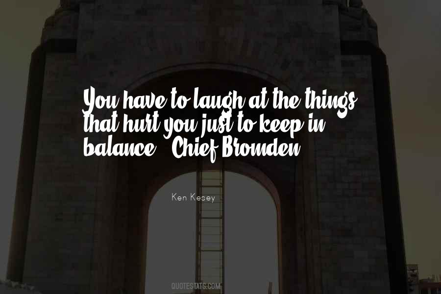 Just Have To Laugh Quotes #1017175