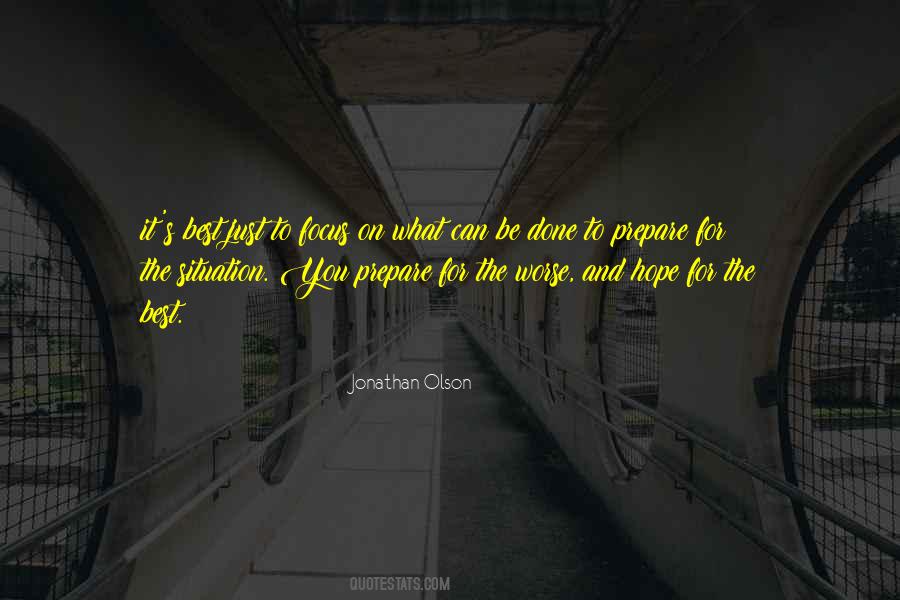 Just Hope For The Best Quotes #1670362