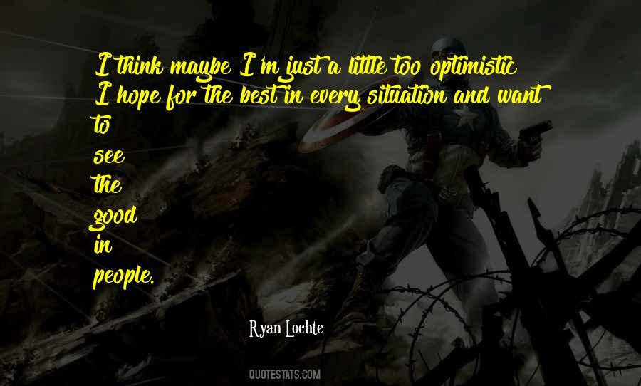 Just Hope For The Best Quotes #1841294