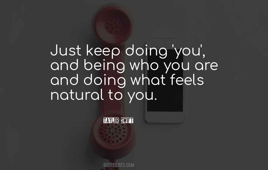 Just Keep Doing You Quotes #1870977