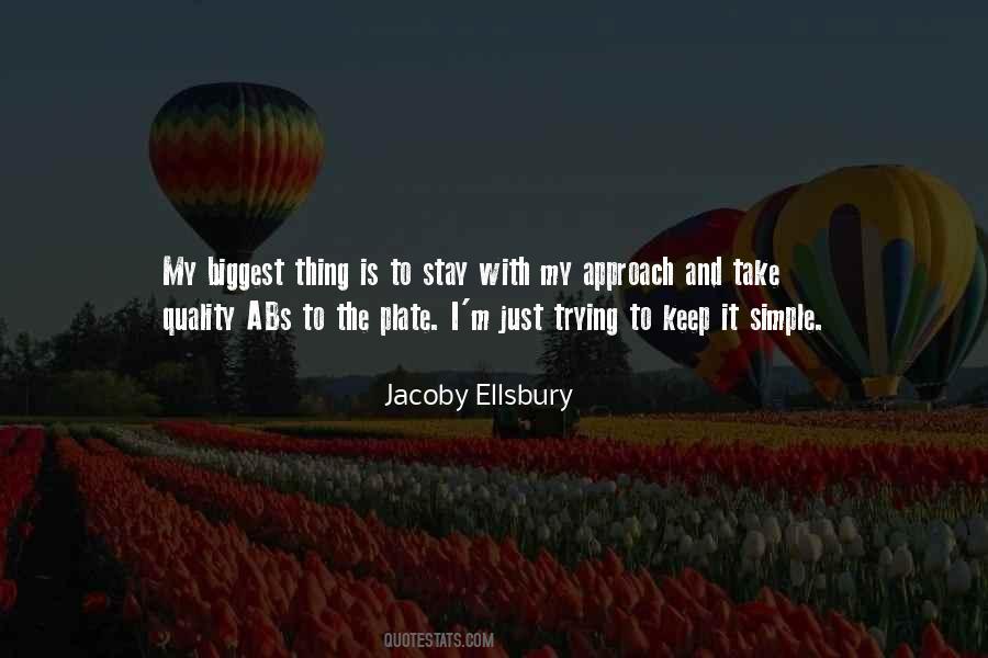 Just Keep It Simple Quotes #1017581