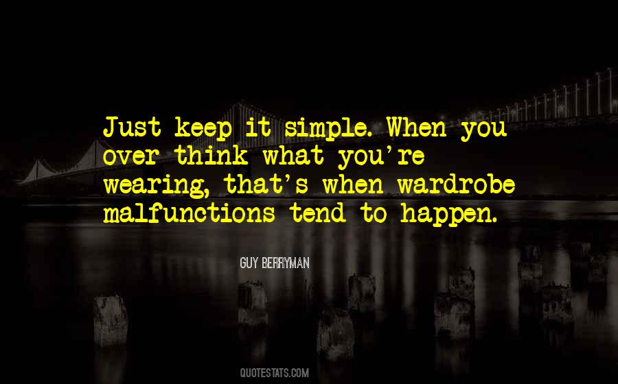 Just Keep It Simple Quotes #1058750