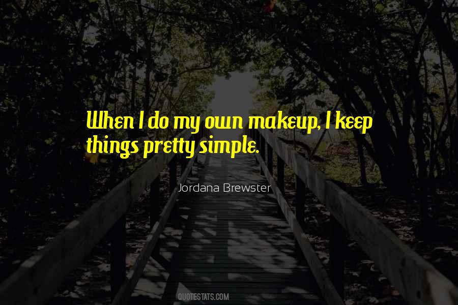 Just Keep It Simple Quotes #219252