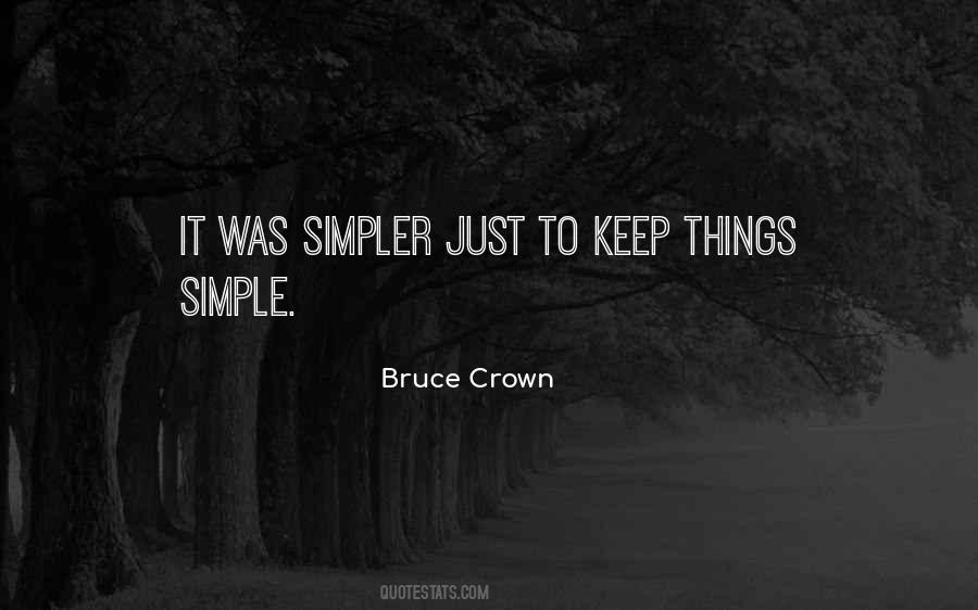 Just Keep It Simple Quotes #365315