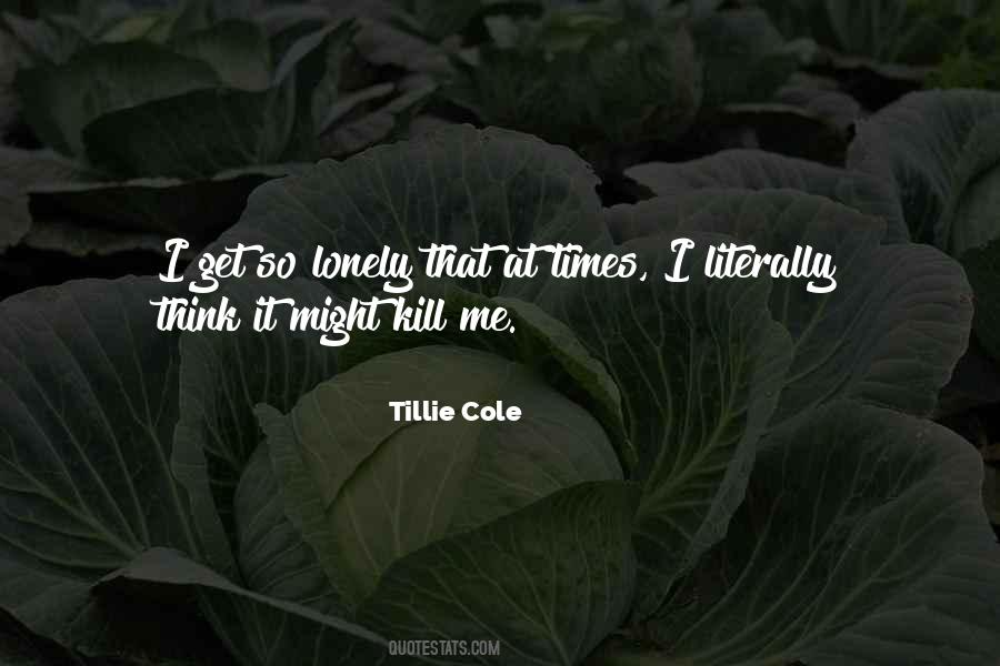 Just Kill Me Now Quotes #12160