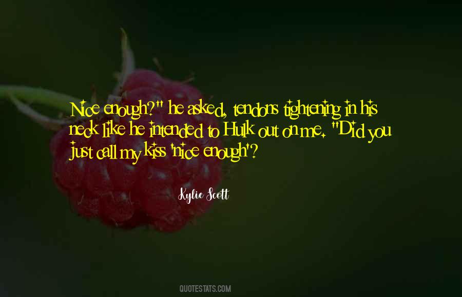 Just Kiss Me Quotes #1263708 Just Kiss Me Quotes #1263708
