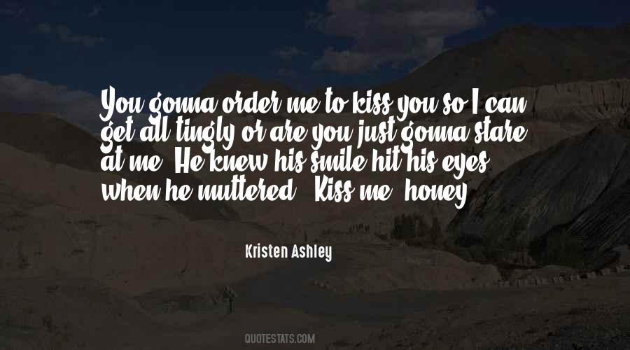 Just Kiss Me Quotes #1293359 Just Kiss Me Quotes #1293359