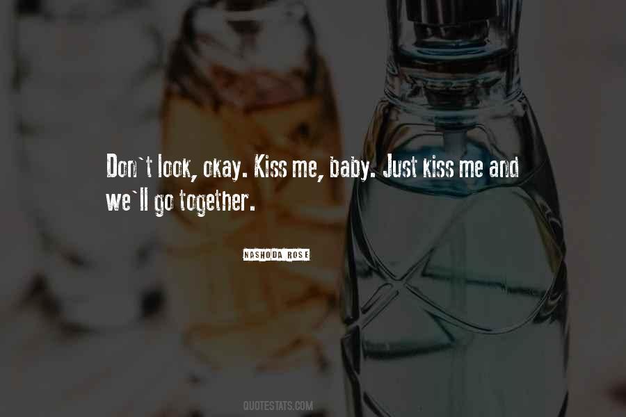 Just Kiss Me Quotes #509681