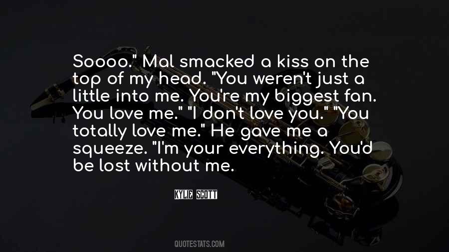 Just Kiss Me Quotes #929987