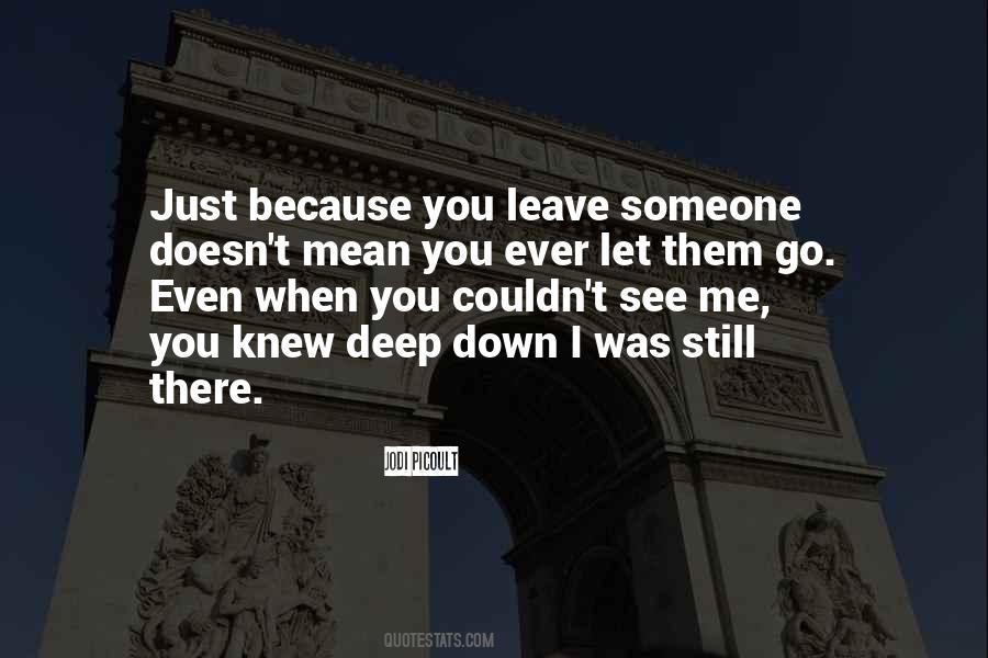 Just Leave Me Quotes #5489