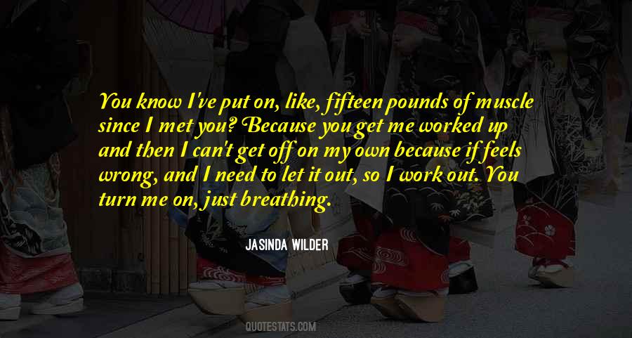 Just Let It Out Quotes #603963