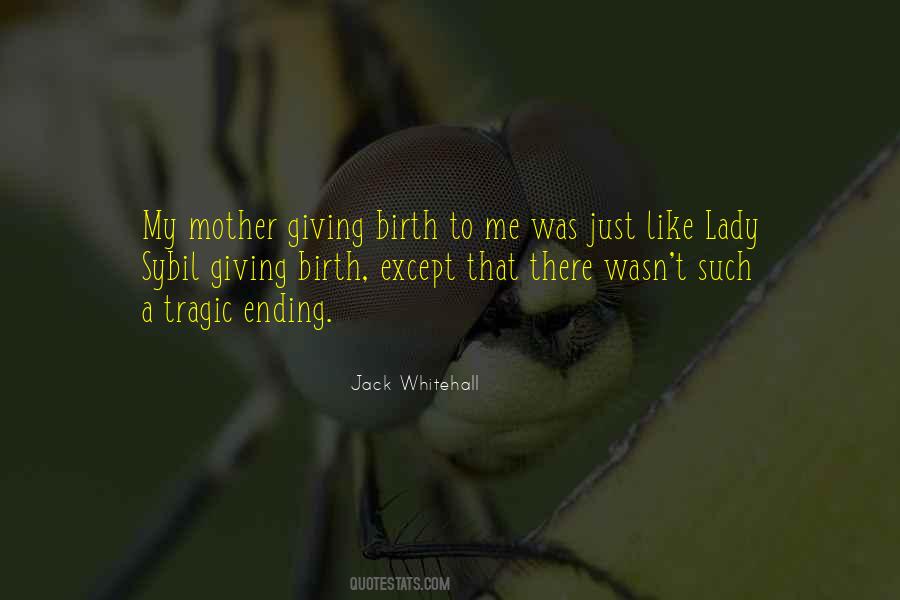 Just Like A Mother To Me Quotes #271100