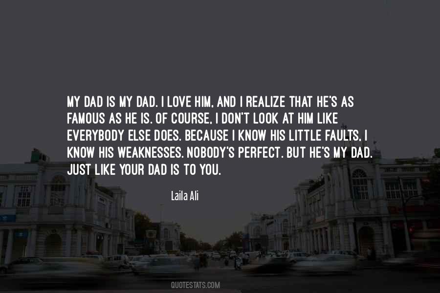 Just Like My Dad Quotes #283991