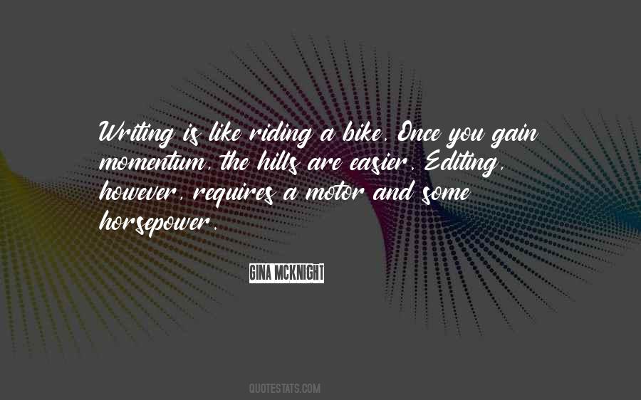 Just Like Riding A Bike Quotes #1729119