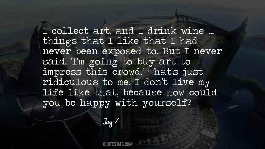 Just Like Wine Quotes #690076