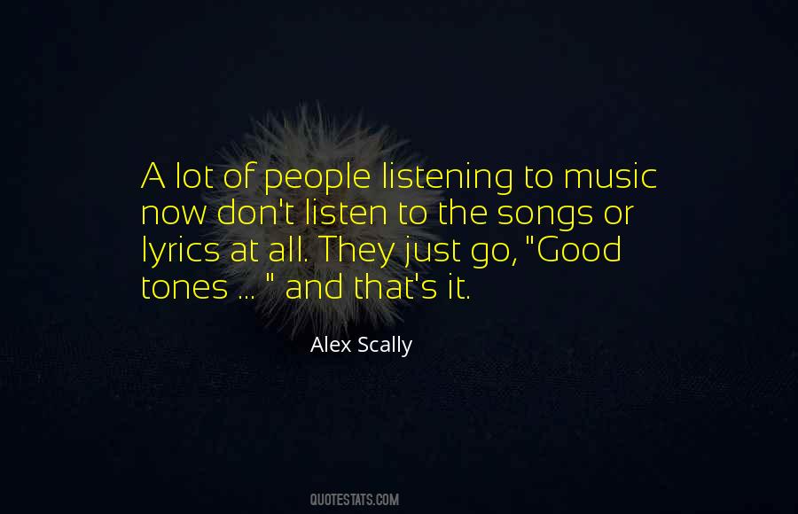 Just Listen Music Quotes #173255