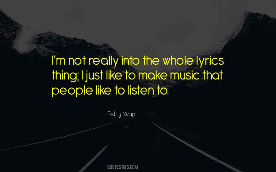 Just Listen Music Quotes #288705
