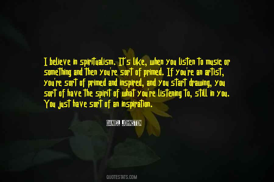 Just Listen Music Quotes #350525