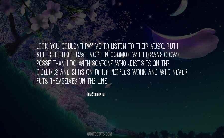 Just Listen Music Quotes #784256