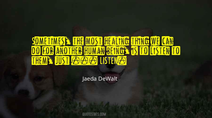 Just Listen Quotes #1359262