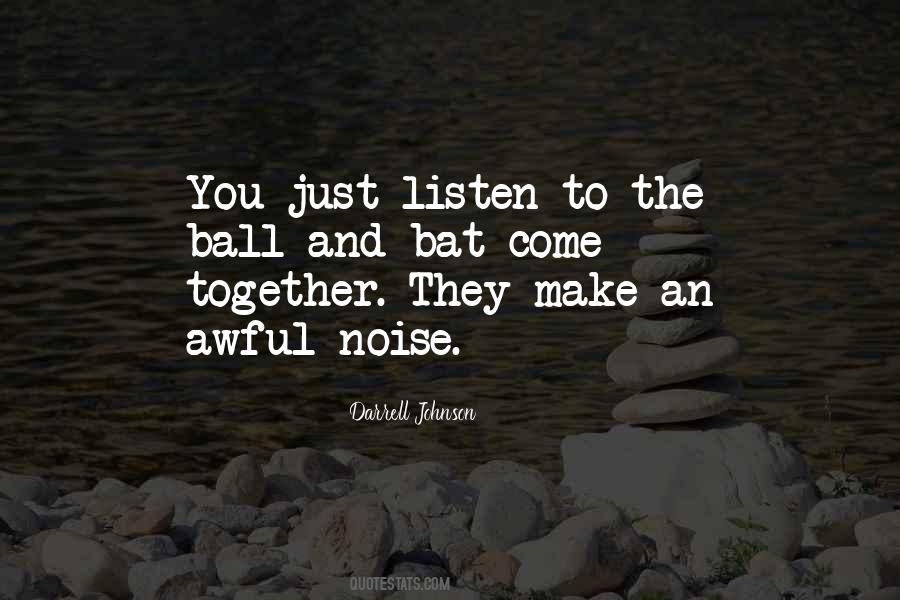 Just Listen Quotes #1613791