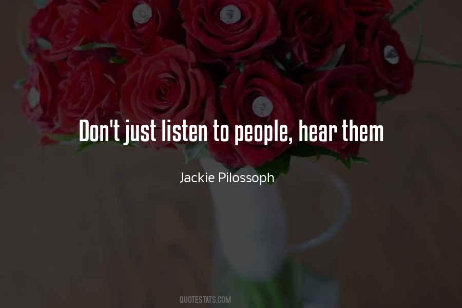 Just Listen Quotes #1858015