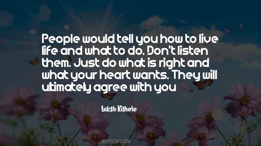 Just Listen To Your Heart Quotes #1089906