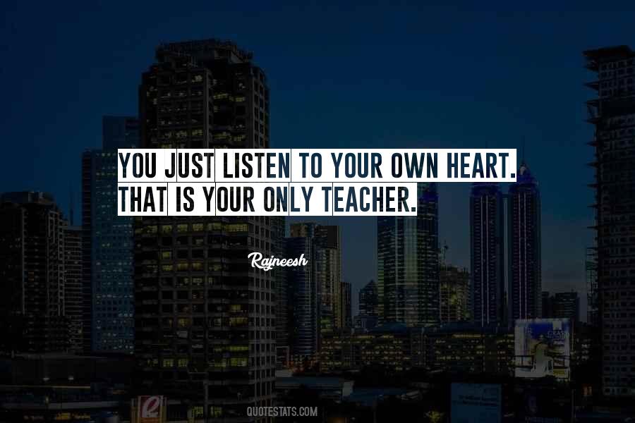 Just Listen To Your Heart Quotes #797634