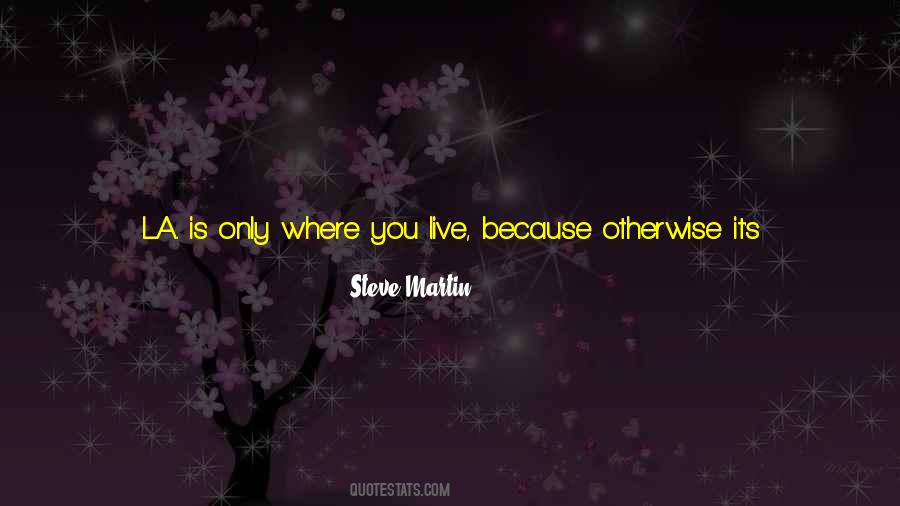 Just Live A Little Quotes #1230537