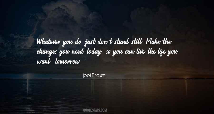 Just Live For Today Quotes #72299