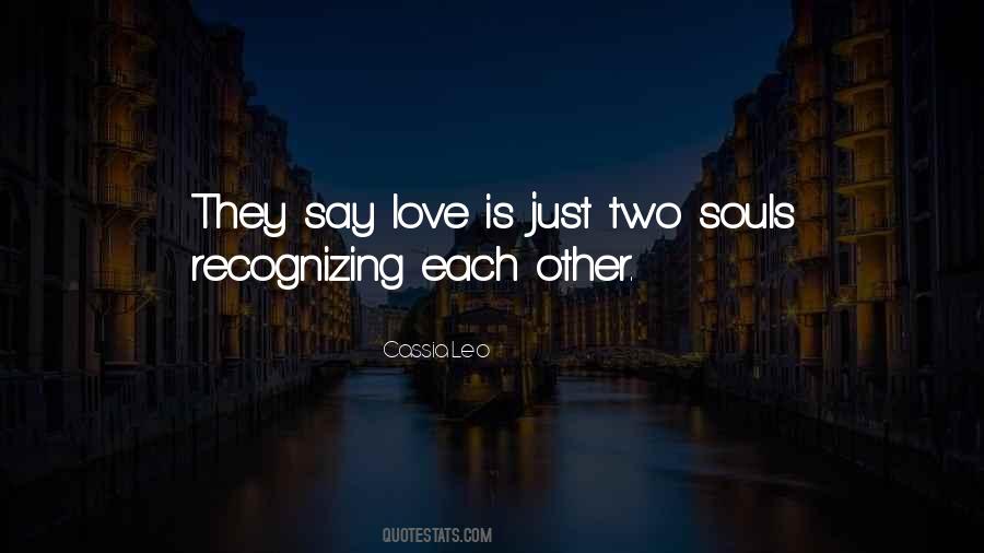 Just Love Each Other Quotes #456011