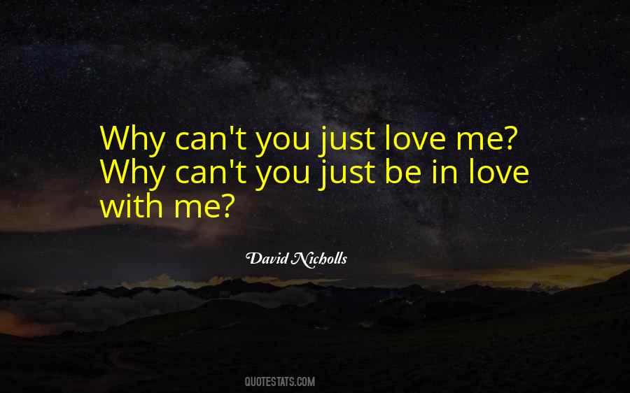 Just Love Me Quotes #386999