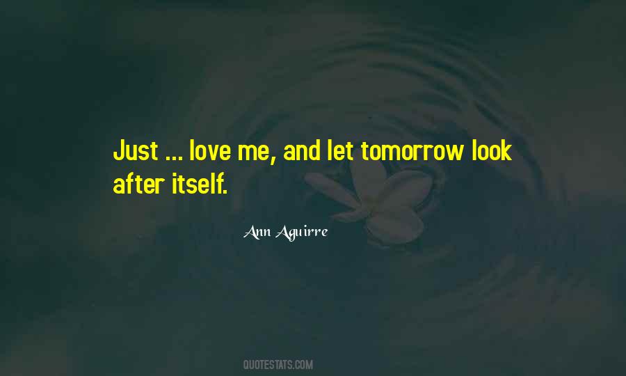 Just Love Me Quotes #622059