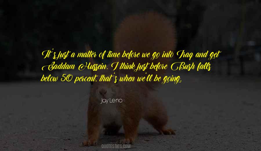 Just Matter Of Time Quotes #1212818