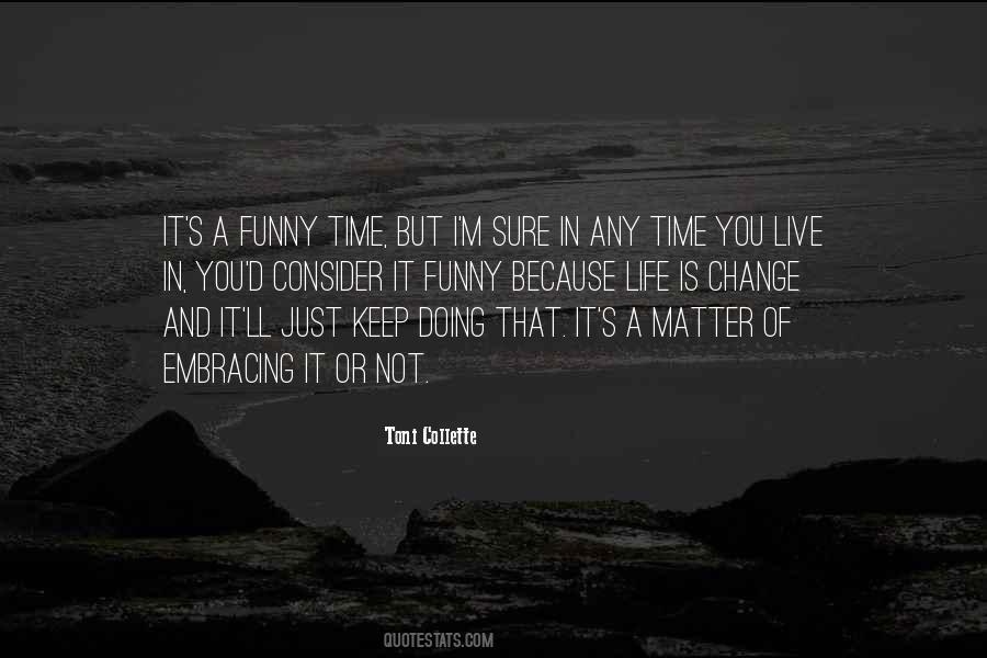 Just Matter Of Time Quotes #1283223