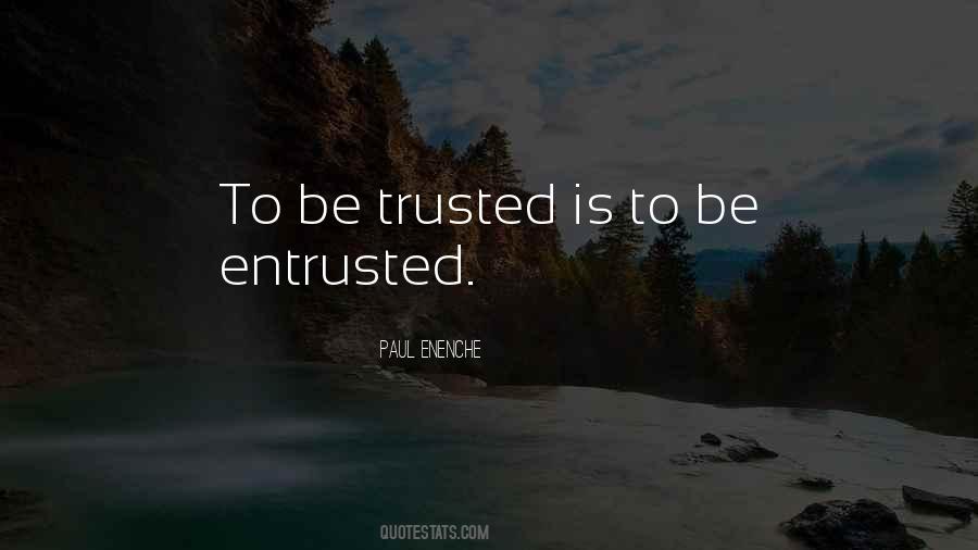 Quotes About Entrusted #1545774