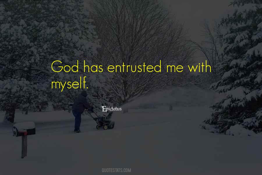 Quotes About Entrusted #567395