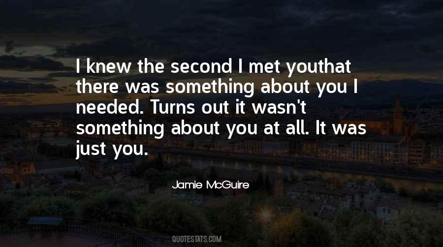 Just Met You Quotes #152929